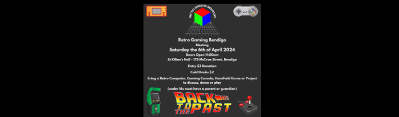 Retro Gaming Bendigo April 2024 Meeting