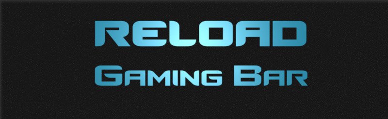 Reload Gaming Bar